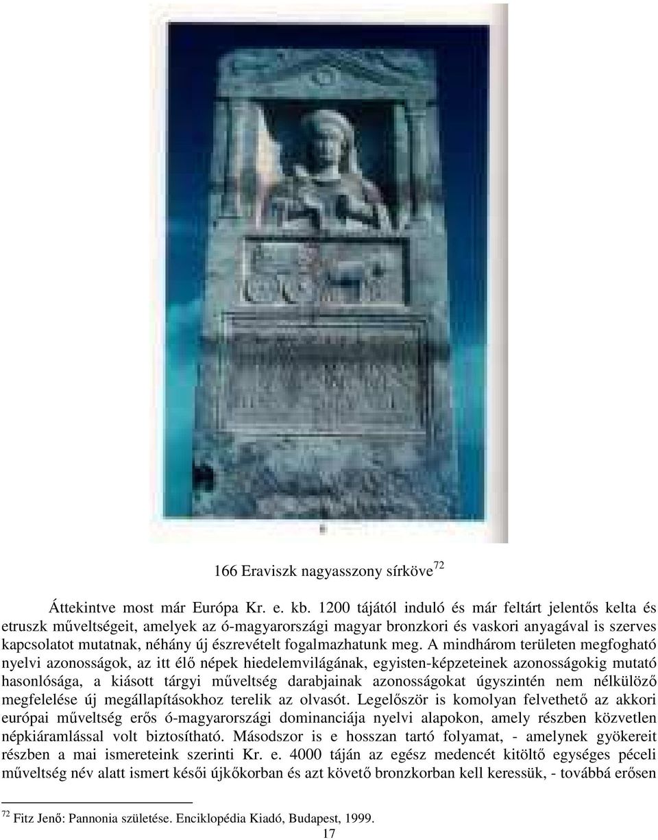 fogalmazhatunk meg.