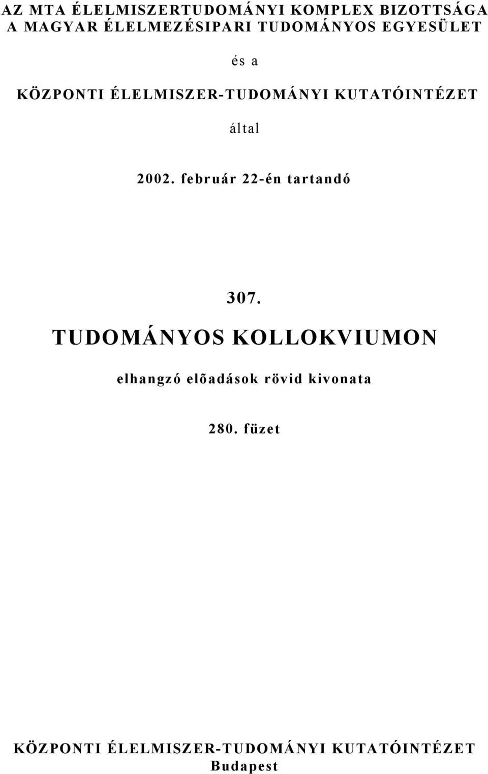 2002. február 22-én tartandó 307.