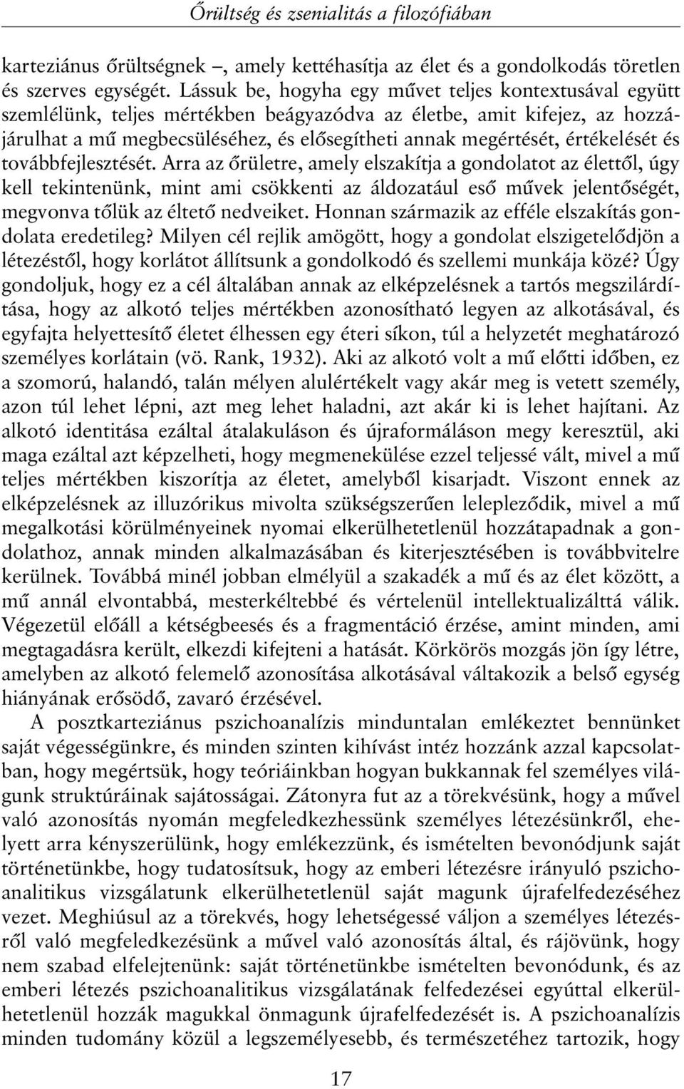 értékelését és továbbfejlesztését.