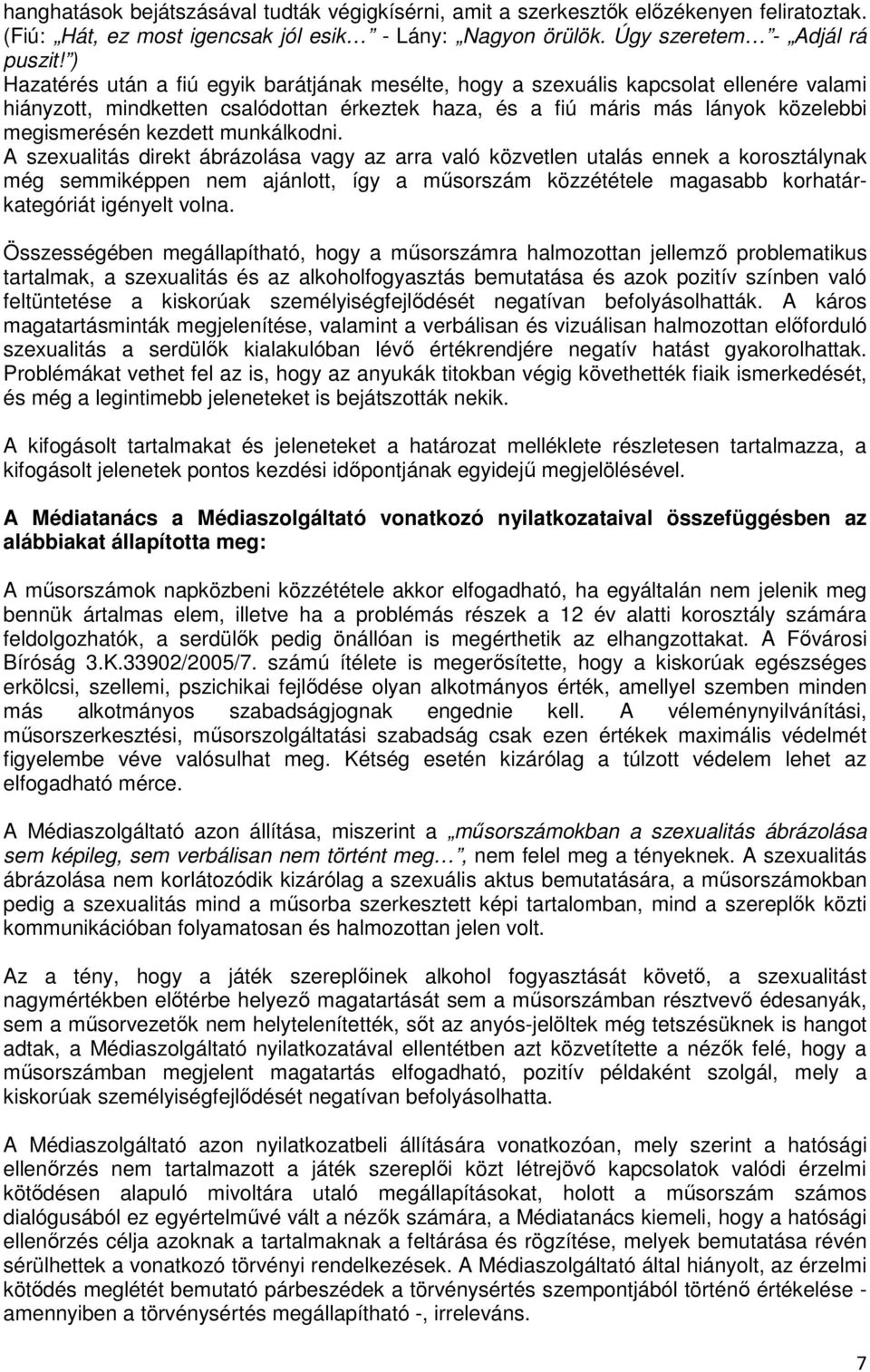 A NEMZETI MÉDIA-ÉS HÍRKÖZLÉSI HATÓSÁG MÉDIATANÁCSÁNAK. 110/2012. (I. 18.)  számú HATÁROZATA - PDF Free Download