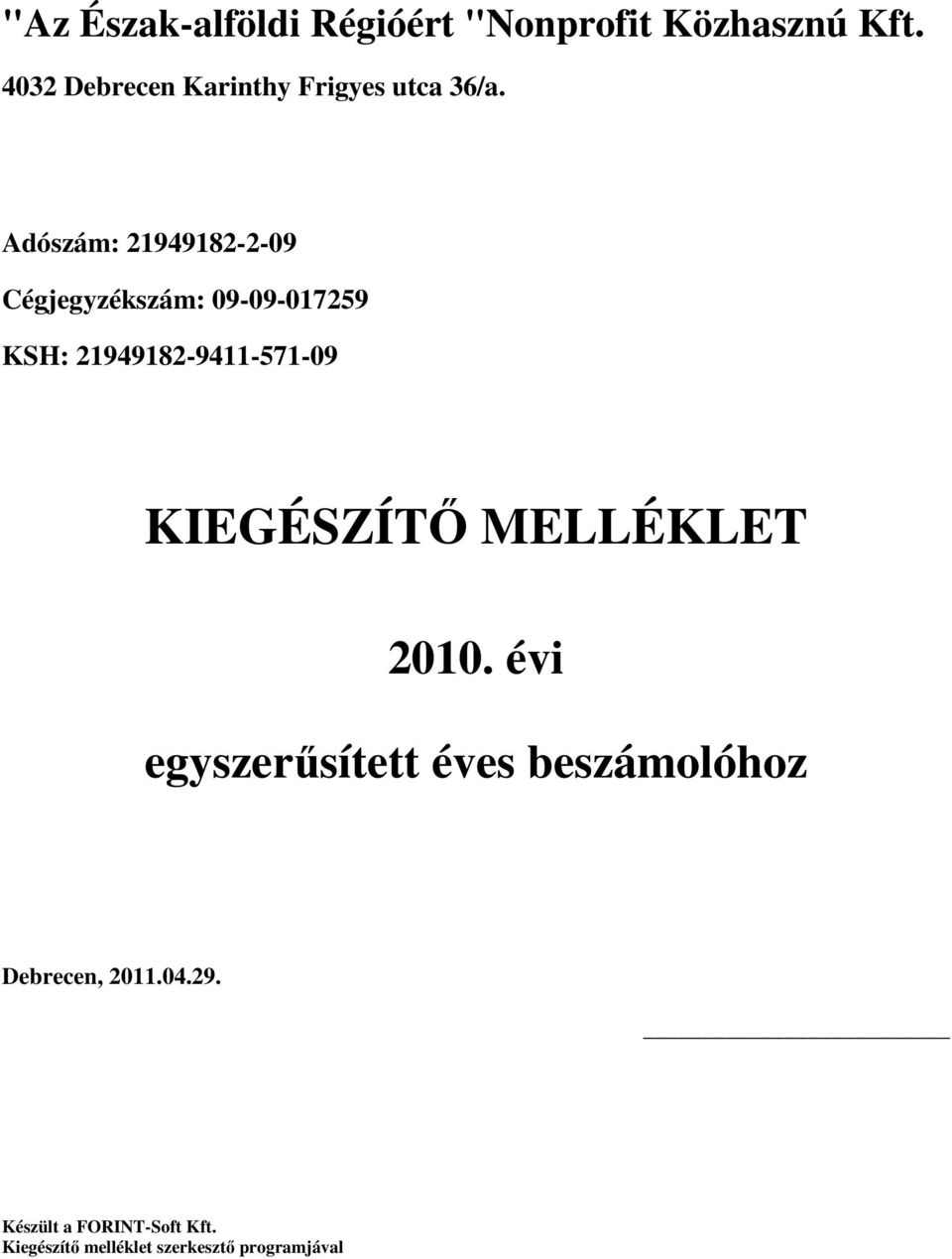 21949182-9411-571-09 KIEGÉSZÍTİ MELLÉKLET 2010.