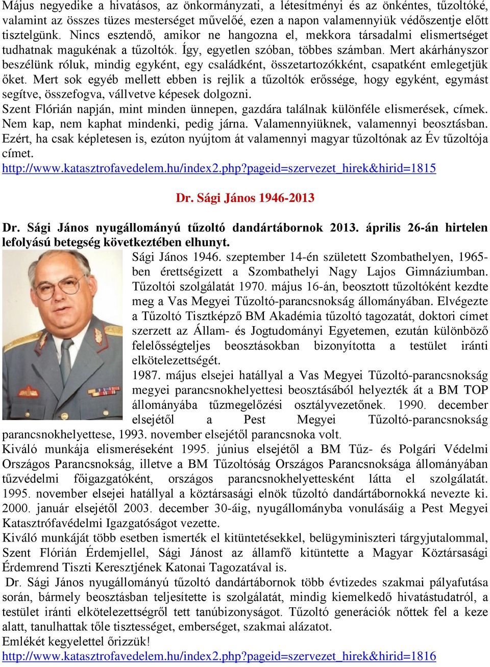 Mert akárhányszor beszélünk róluk, mindig egyként, egy családként, összetartozókként, csapatként emlegetjük őket.