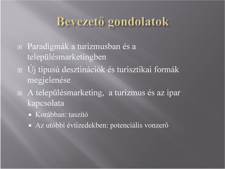 településmarketing, a turizmus és az ipar kapcsolata