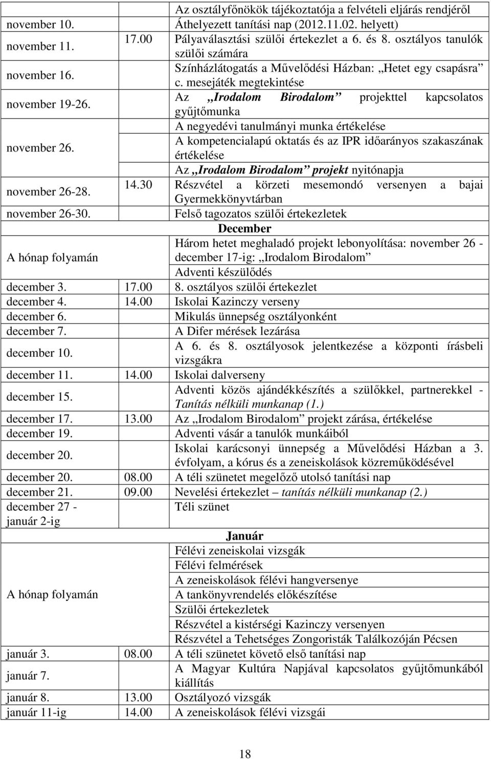 Az Irodalom Birodalom projekttel kapcsolatos gyűjtőmunka A negyedévi tanulmányi munka értékelése november 26.