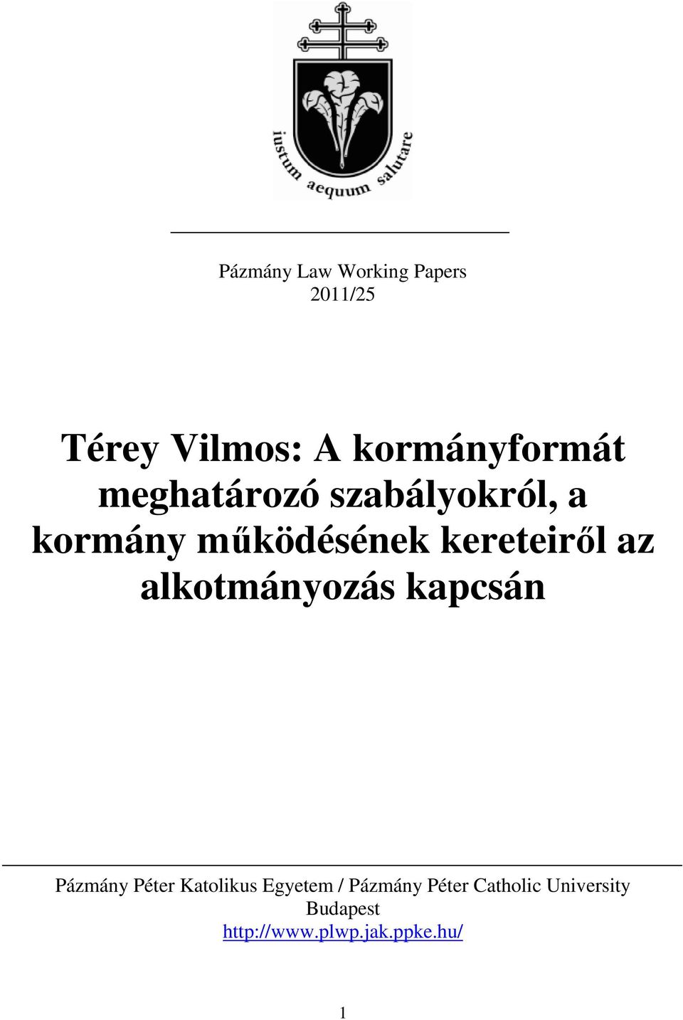 kereteiről az alkotmányozás kapcsán Pázmány Péter Katolikus