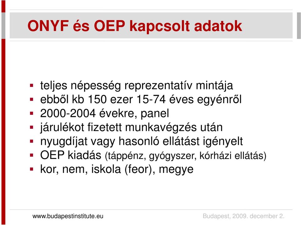 járulékot fizetett munkavégzés után nyugdíjat vagy hasonló ellátást