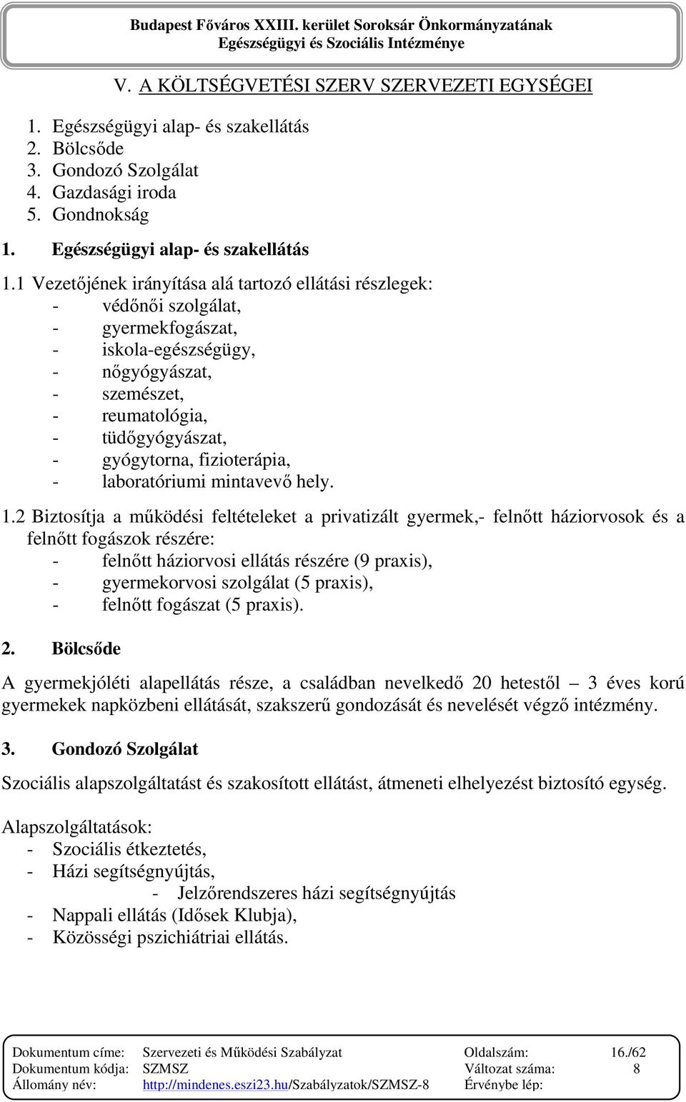 fizioterápia, - laboratóriumi mintavevı hely. 1.