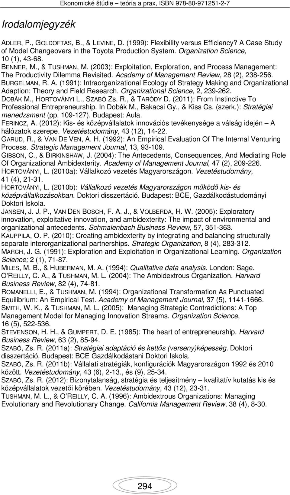 (2003): Exploitation, Exploration, and Process Management: The Productivity Dilemma Revisited. Ac
