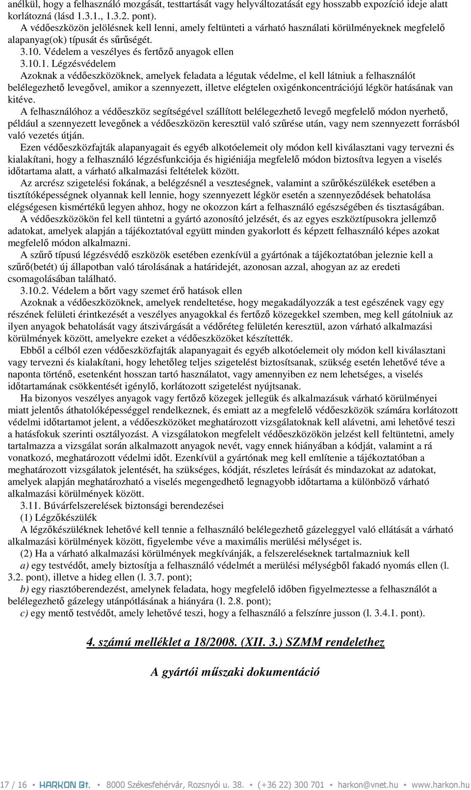 . Védelem a veszélyes és fertızı anyagok ellen 3.10