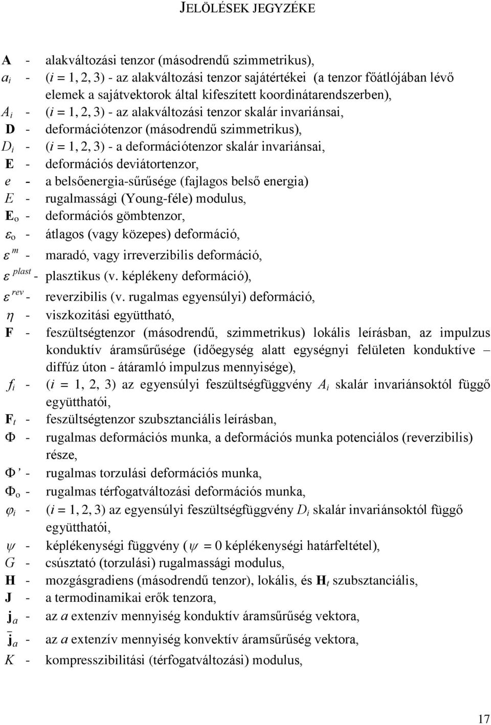 (v kéékeny eáció) ev - eveziii (v ugaa egyenúyi) eáció - vizkziái együhaó - ezüégenz (áenû zieiku) kái eíáan az iuzu knukív áaûûége (iõegyég aa egyégnyi eüeen knukíve iúz ún - ááaó iuzu ennyiége) i -