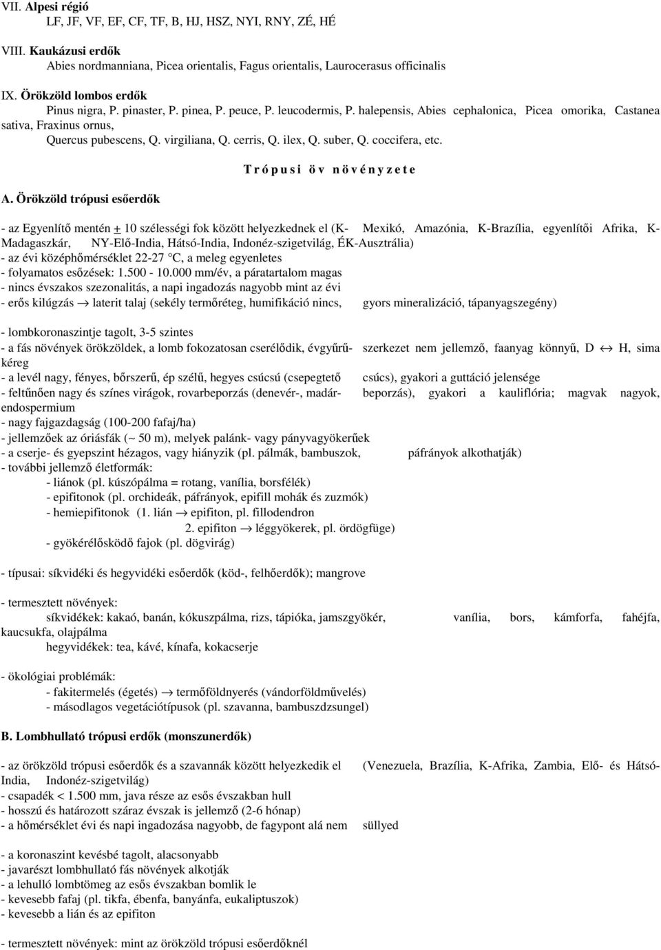 virgiliana, Q. cerris, Q. ilex, Q. suber, Q. coccifera, etc. A.