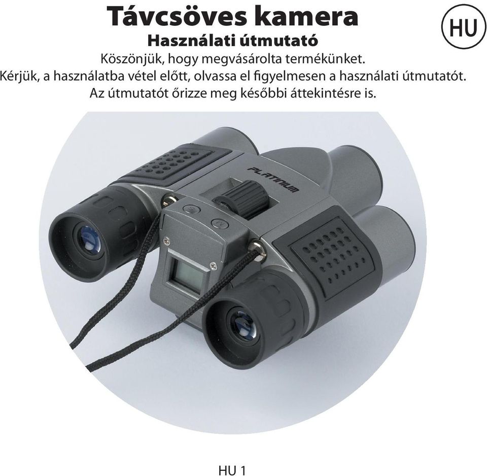 Kérjük, a használatba vétel előtt, olvassa el