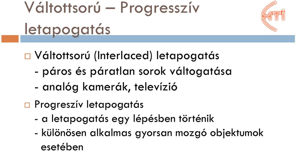 televízió Progreszív letapogatás Progreszív letapogatás - a