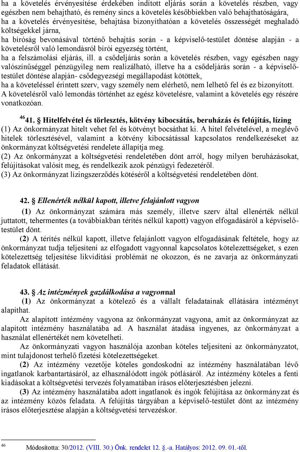 való lemondásról bírói egyezség történt, ha a felszámolási eljárás, ill.