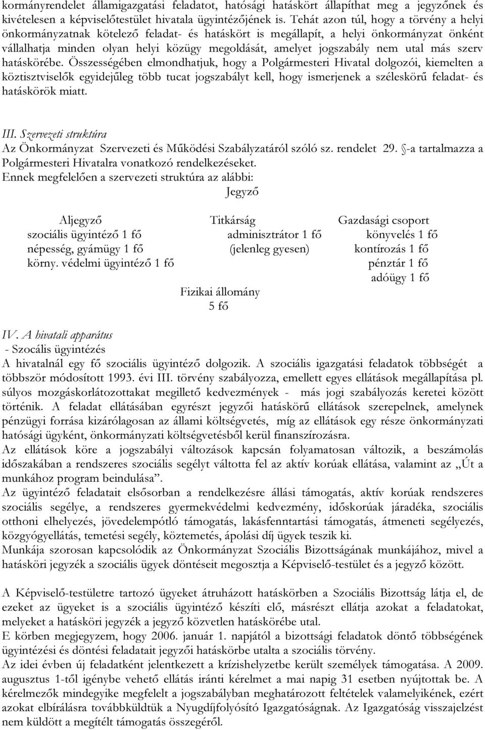 nem utal más szerv hatáskörébe.