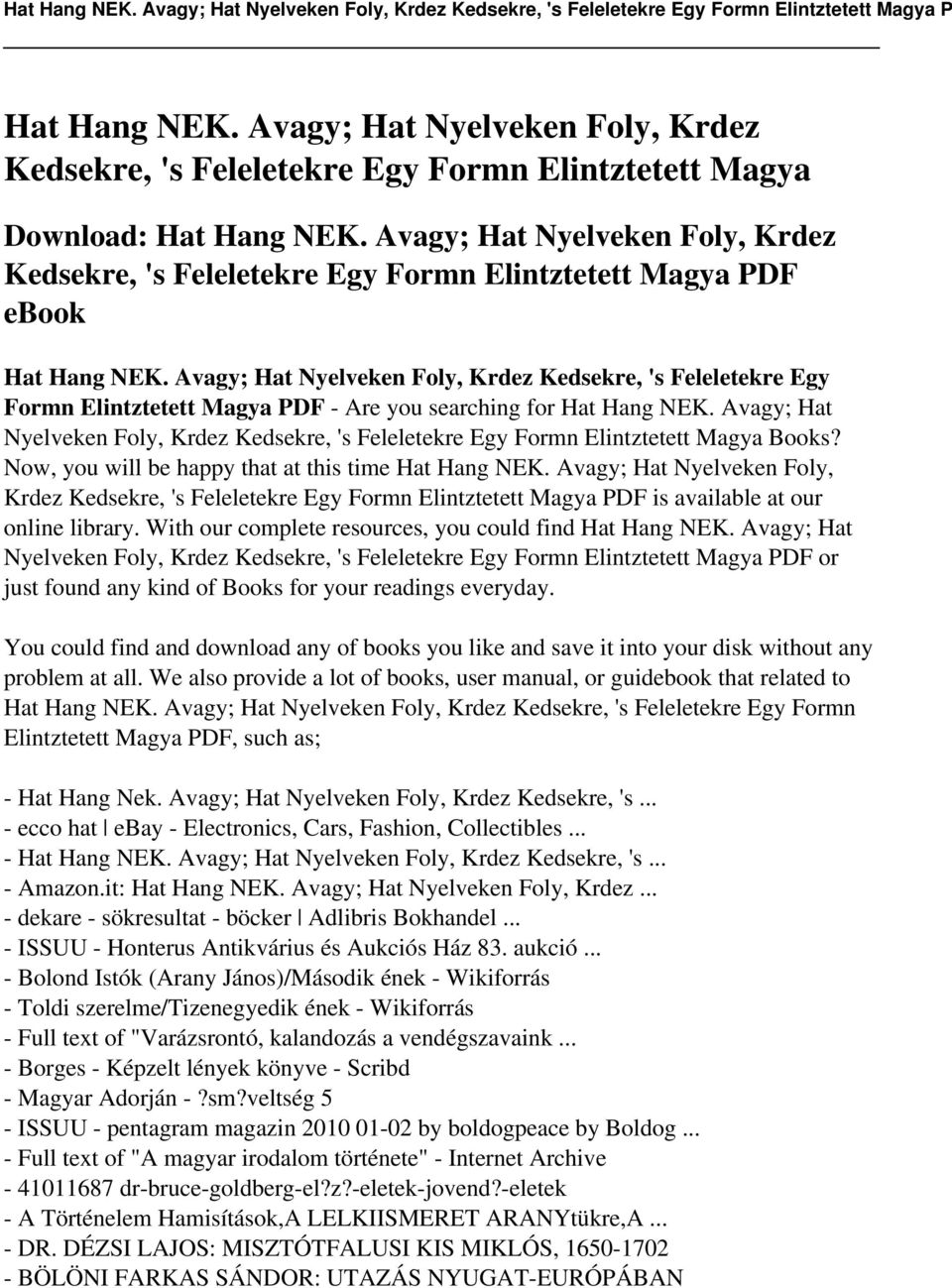 Avagy; Hat Nyelveken Foly, Krdez Kedsekre, 's Feleletekre Egy Formn Elintztetett Magya PDF - Are you searching for Hat Hang NEK.