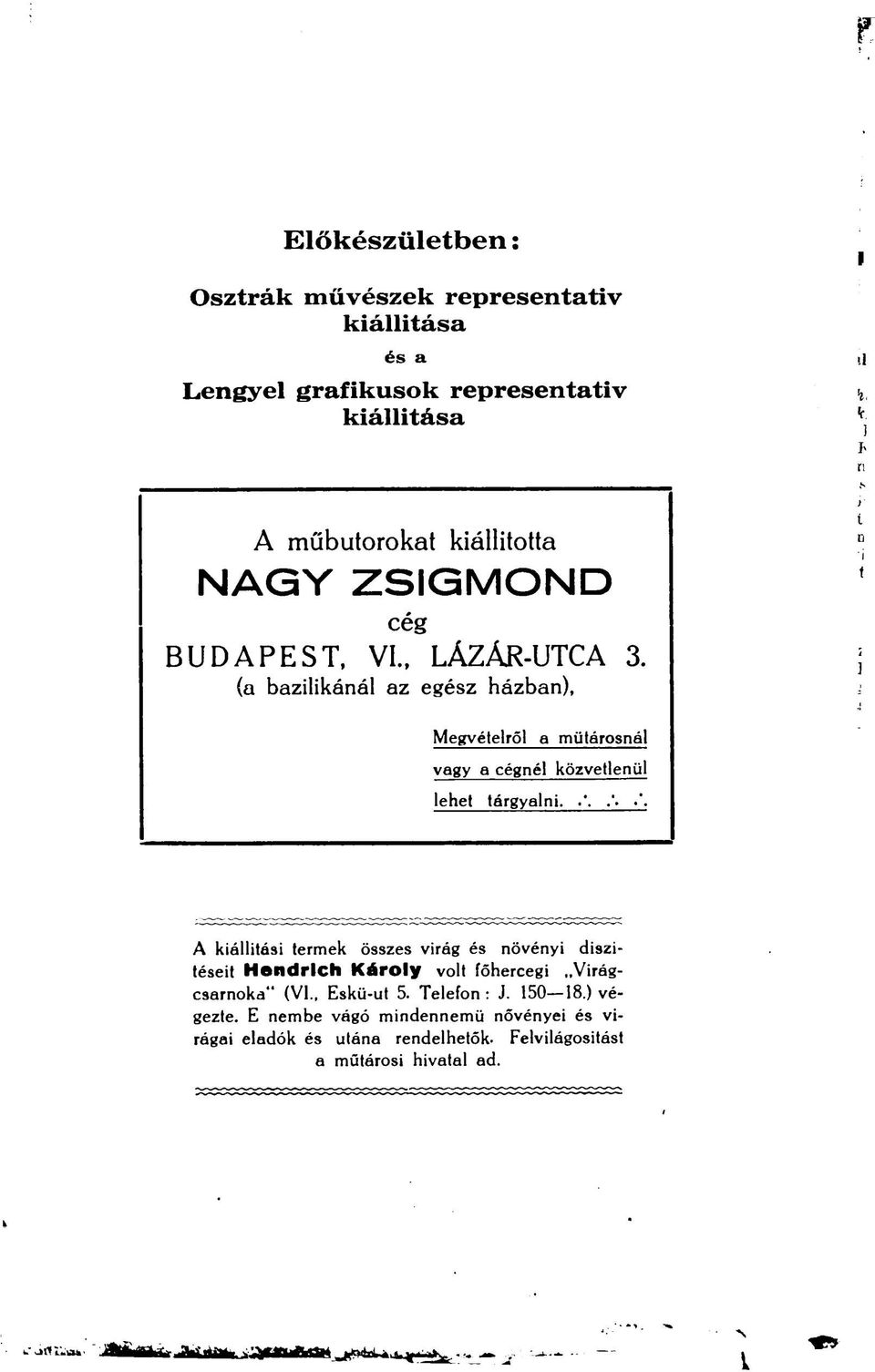 (a bazilikánál az egész házban), Megvételről a mütárosnál vagy a cégnél közvetlenül lehet tárgyalni. '..' '.