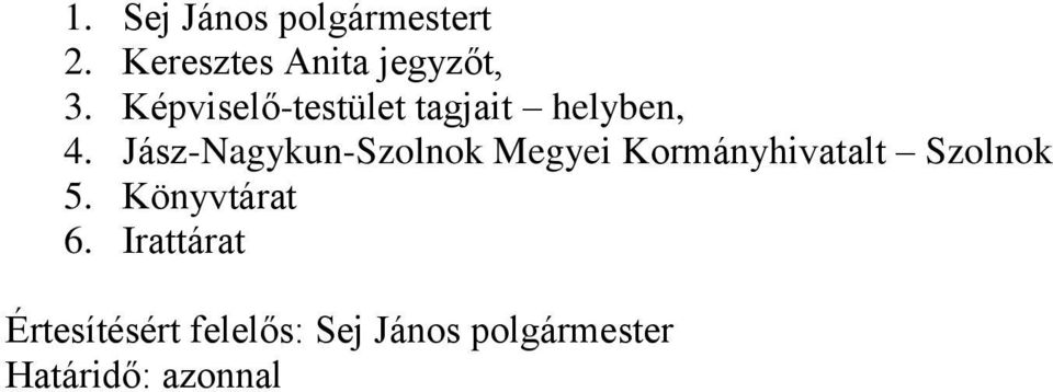 JászNagykunSzolnok Megyei Kormányhivatalt Szolnok 5.