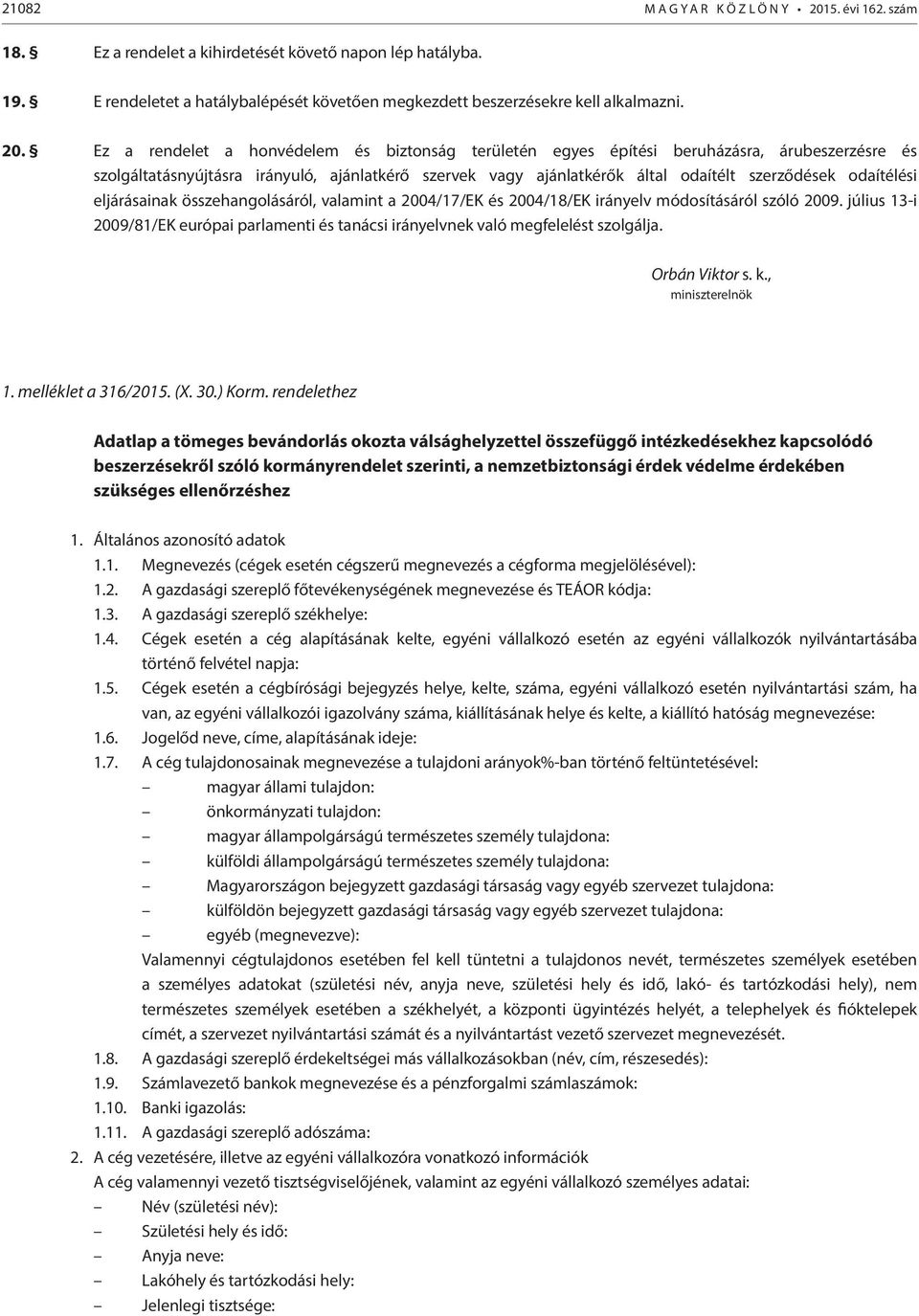 odaítélési eljárásainak összehangolásáról, valamint a 2004/17/EK és 2004/18/EK irányelv módosításáról szóló 2009.