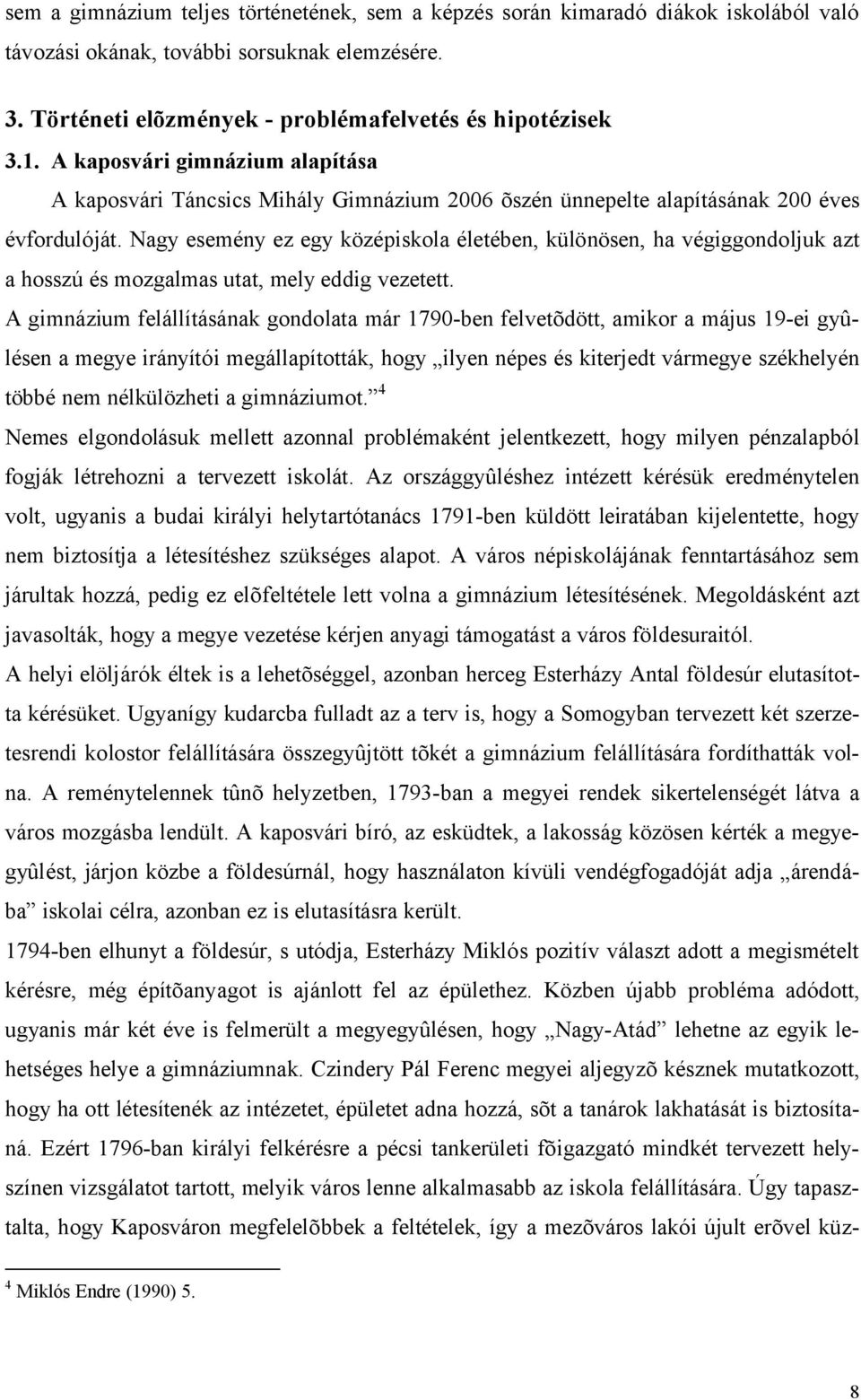 Nagy esemény ez egy középiskola életében, különösen, ha végiggondoljuk azt a hosszú és mozgalmas utat, mely eddig vezetett.