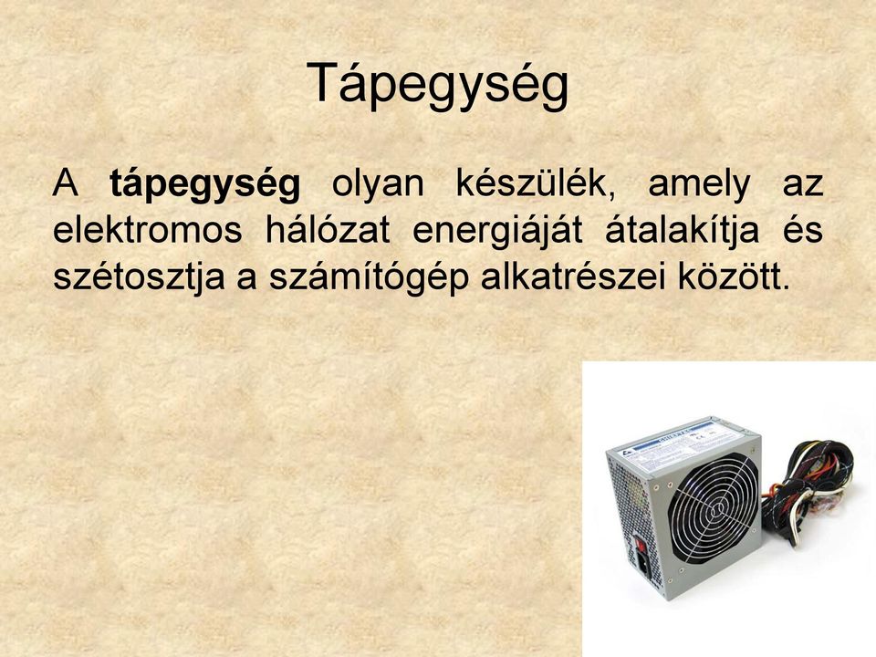 hálózat energiáját átalakítja és