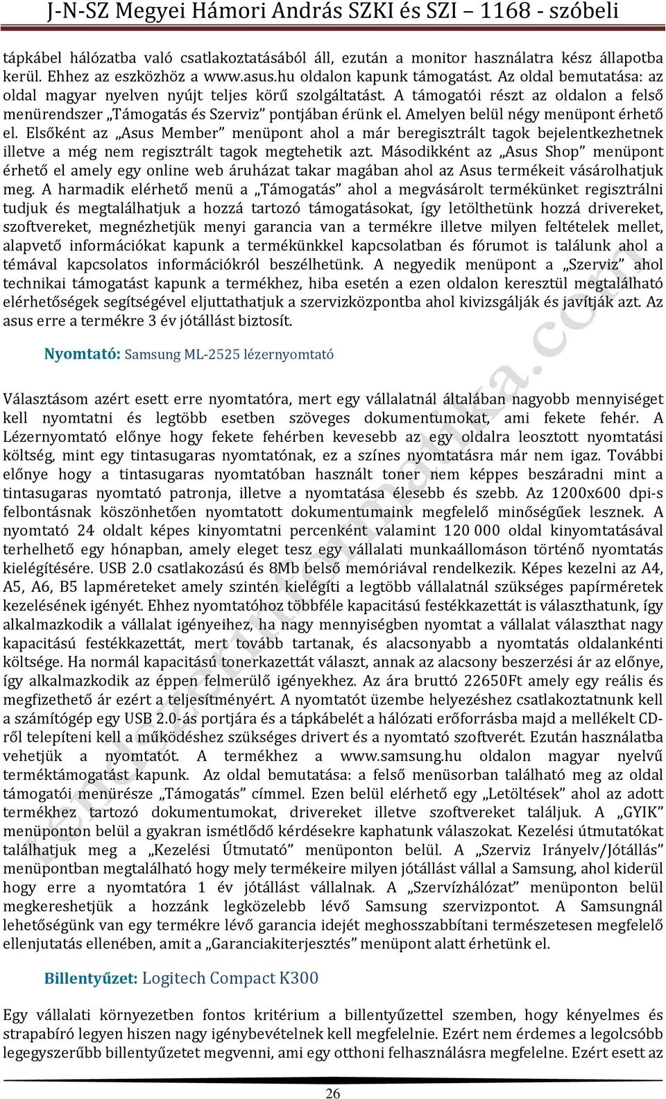 Amelyen belül négy menüpont érhető el. Elsőként az Asus Member menüpont ahol a már beregisztrált tagok bejelentkezhetnek illetve a még nem regisztrált tagok megtehetik azt.