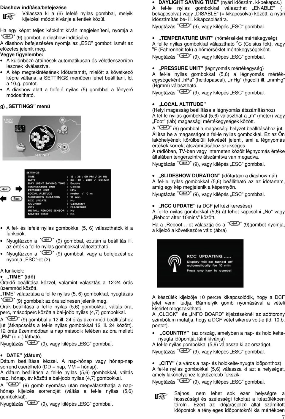Vegye figyelembe: A különböző áttűnések automatikusan és véletlenszerűen lesznek kiválasztva.