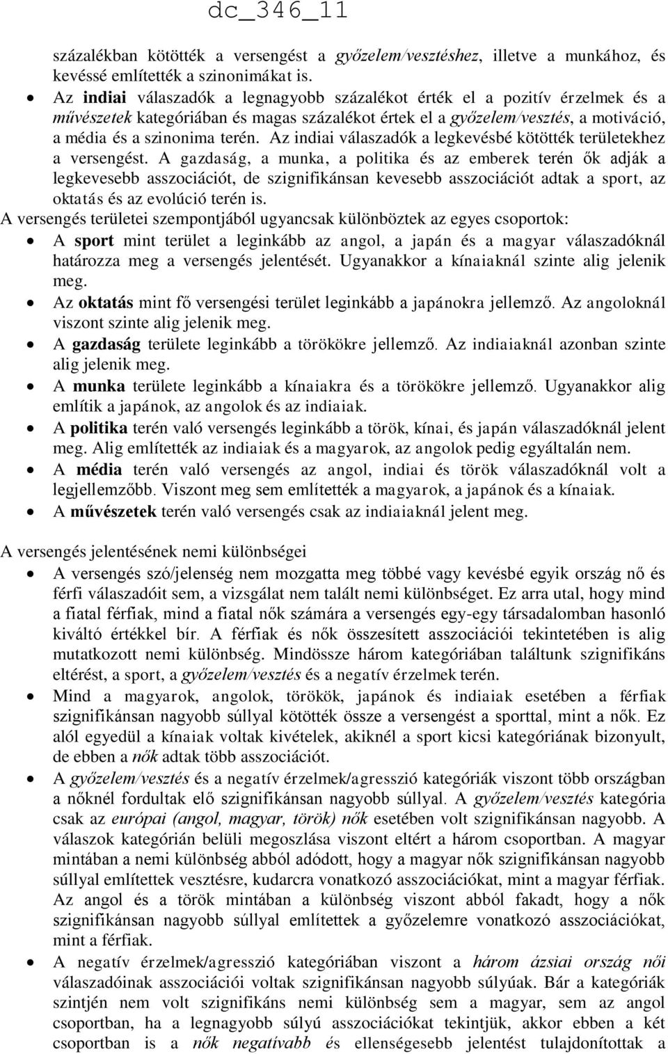Az indiai válaszadók a legkevésbé kötötték területekhez a versengést.