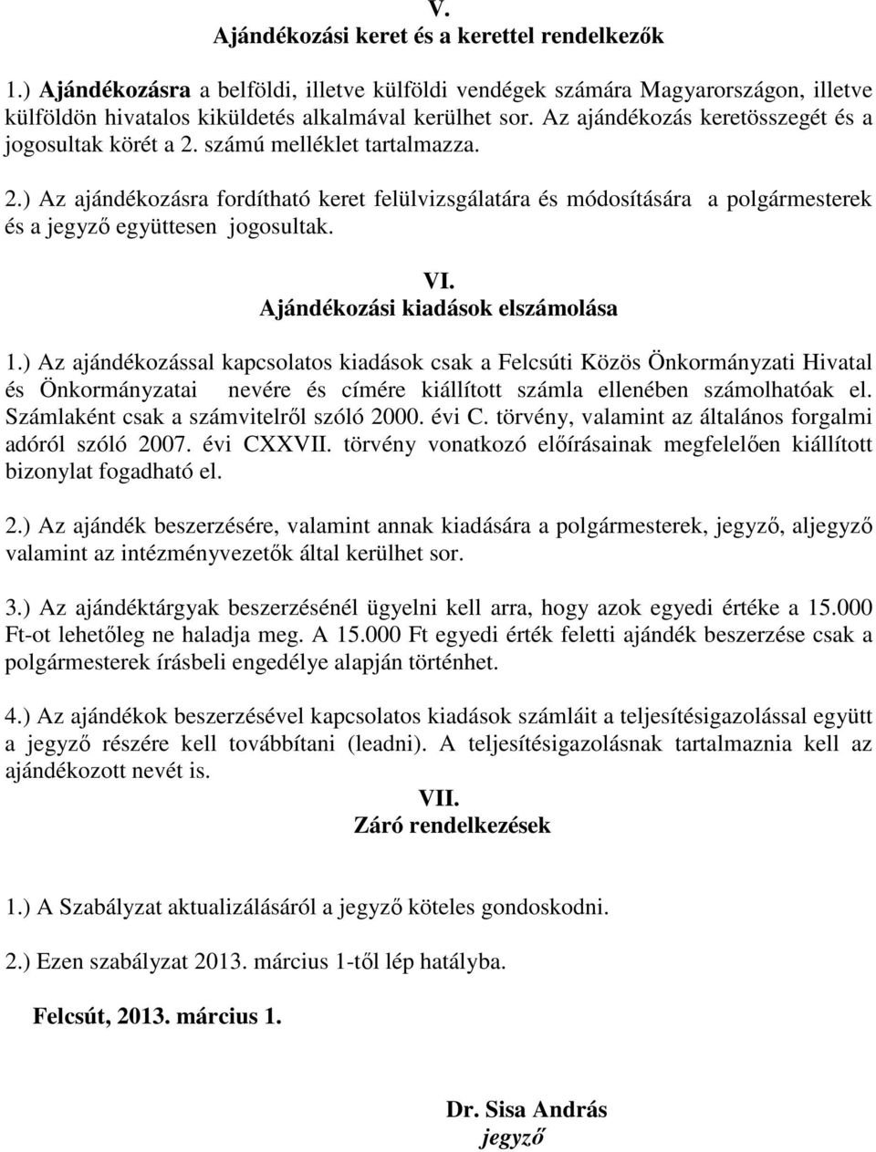 VI. Ajándékozási kiadások elszámolása 1.