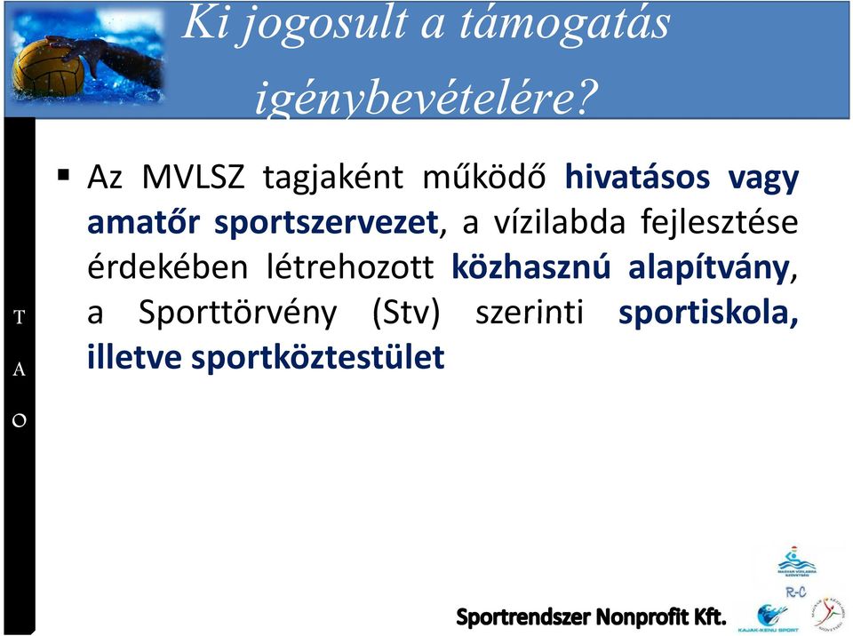 sportszervezet, a vízilabda fejlesztése érdekében