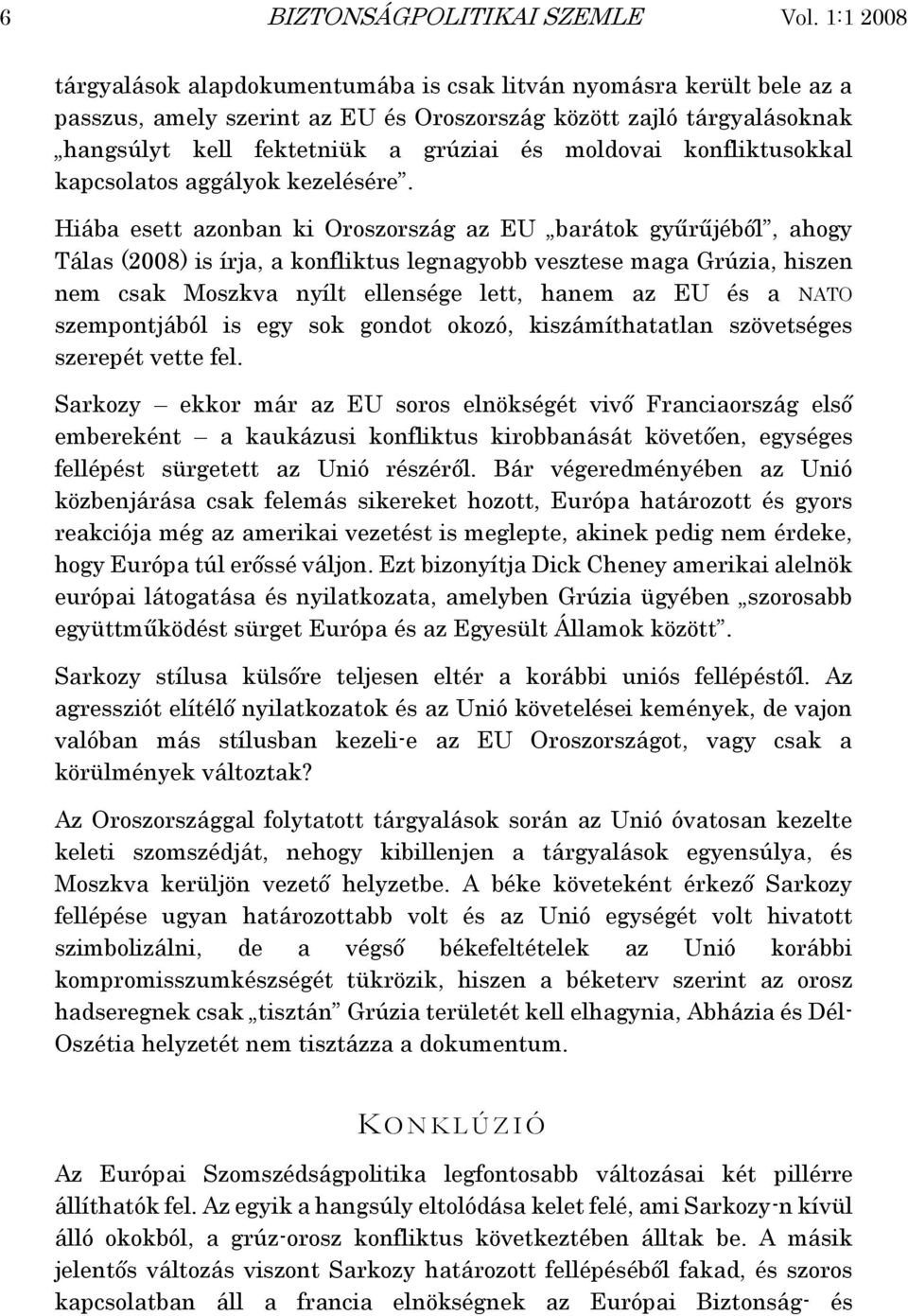 konfliktusokkal kapcsolatos aggályok kezelésére.