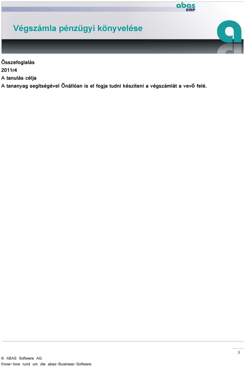 Önállóan is el fogja tudni