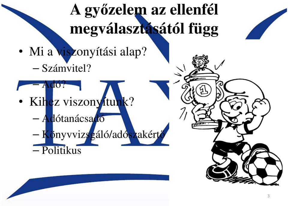 viszonyítási alap? Számvitel? Adó?