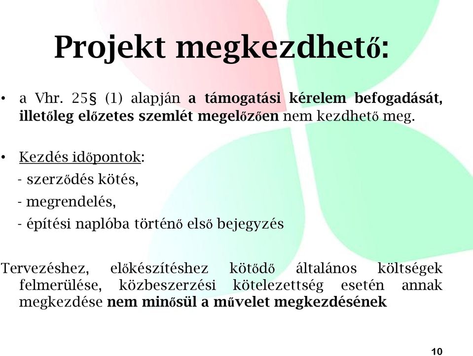 kezdhető meg.