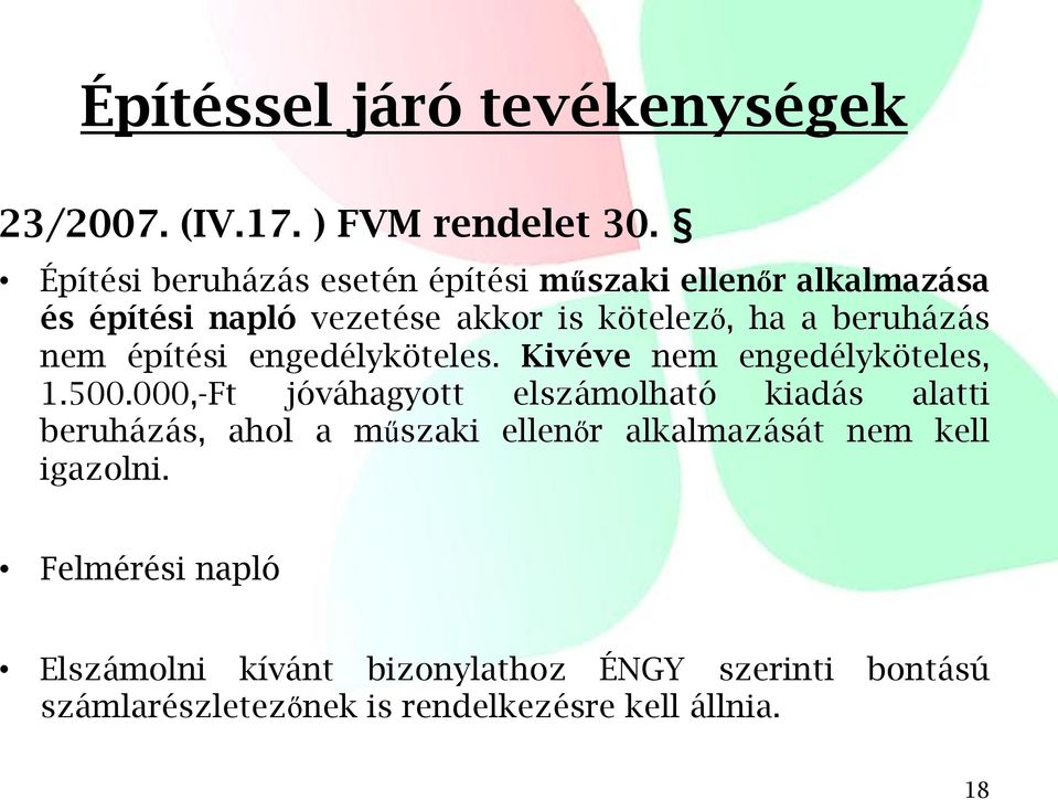 nem építési engedélyköteles. Kivéve nem engedélyköteles, 1.500.