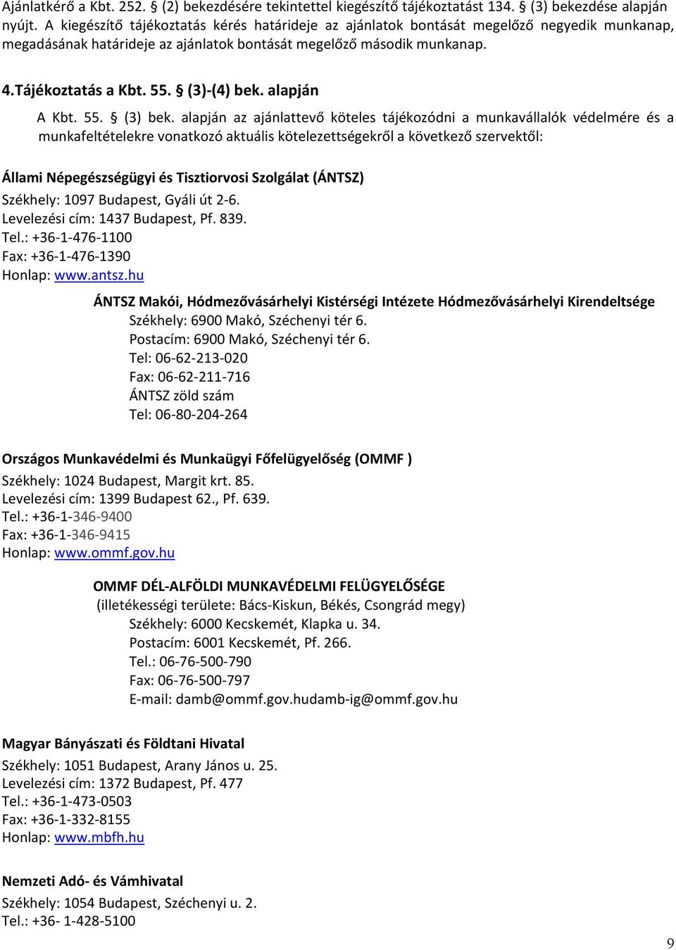 (3) (4) bek. alapján A Kbt. 55. (3) bek.