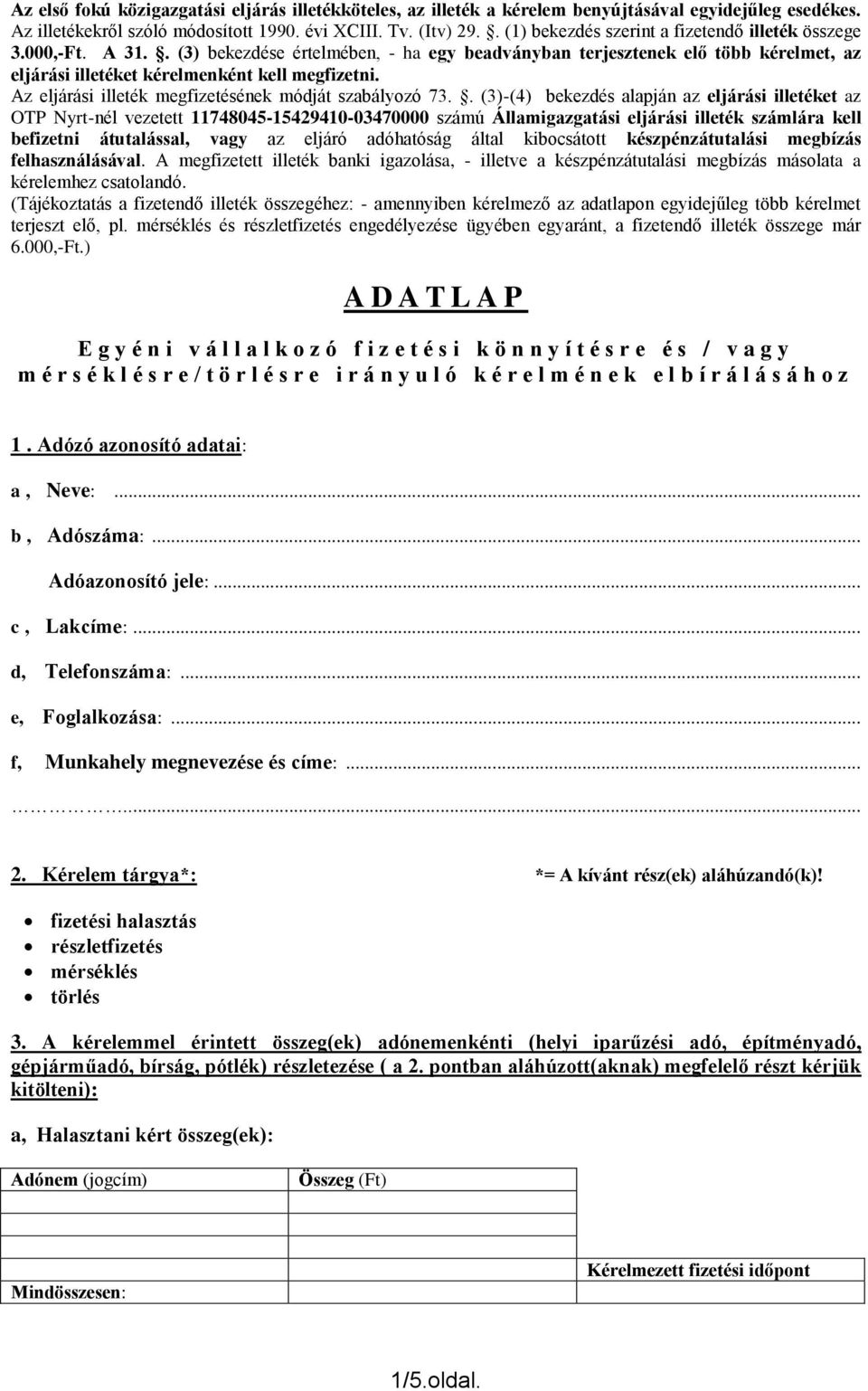 Az eljárási illeték megfizetésének módját szabályozó 73.