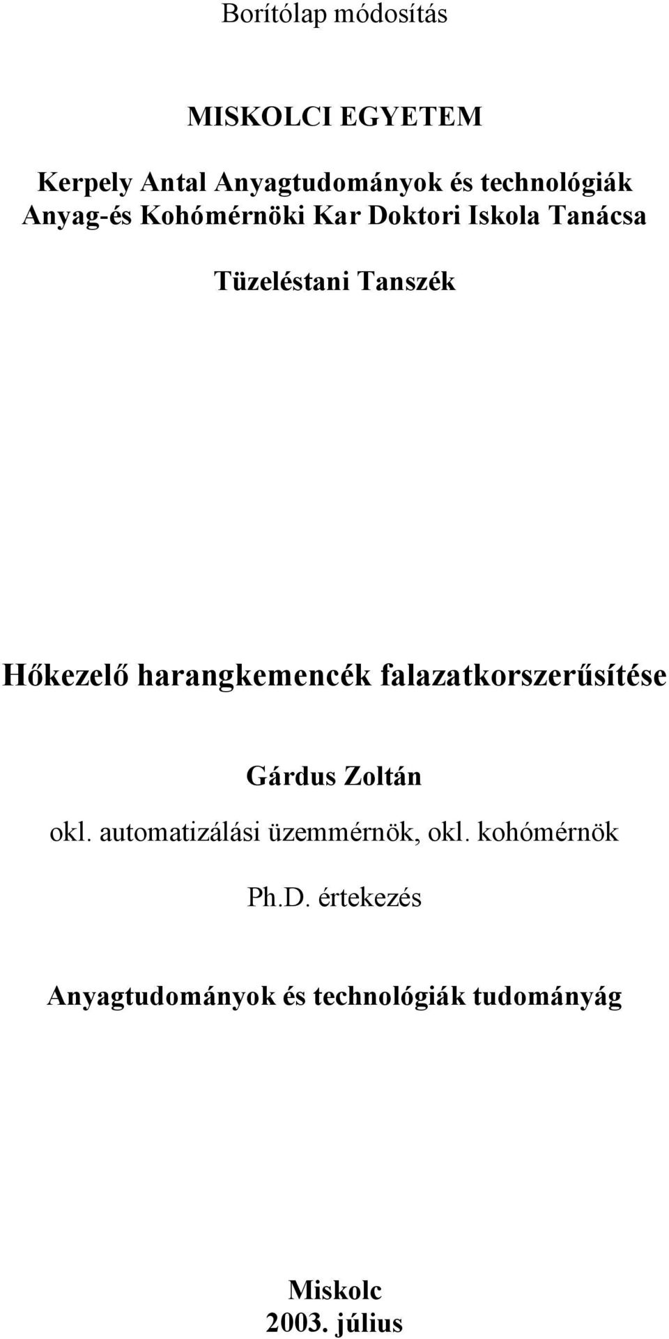 harangkemencék falazatkorszerűsítése Gárdus Zoltán okl.