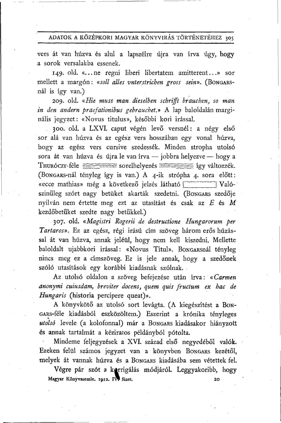 » A lap baloldalán marginális jegyzet: «Novus titulus», későbbi kori írással. 300. old. a LXVI.