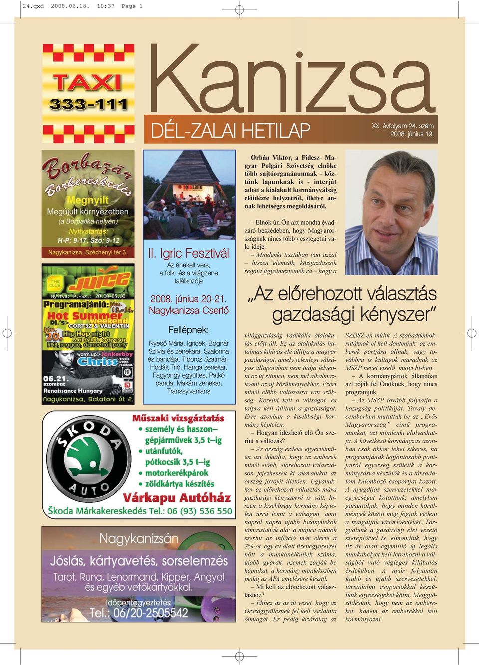 megoldásáról. II. Igric Fesztivál Az énekelt vers, a folk- és a világzene találkozója 2008. június 20-21.