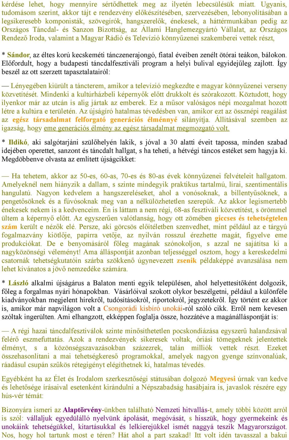 A legnagyobb cél pedig itt, e földi létben ember lenni mindég, minden  körülményben (Arany János) Az igazat mondd, ne csak a valódit. - PDF  Ingyenes letöltés