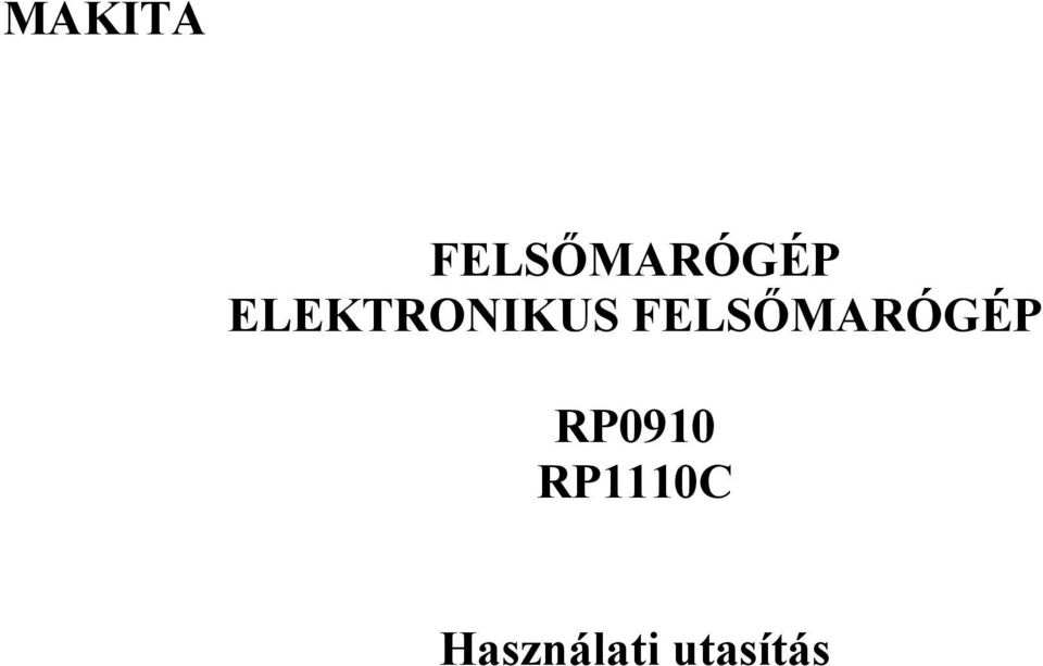 FELSŐMARÓGÉP RP0910