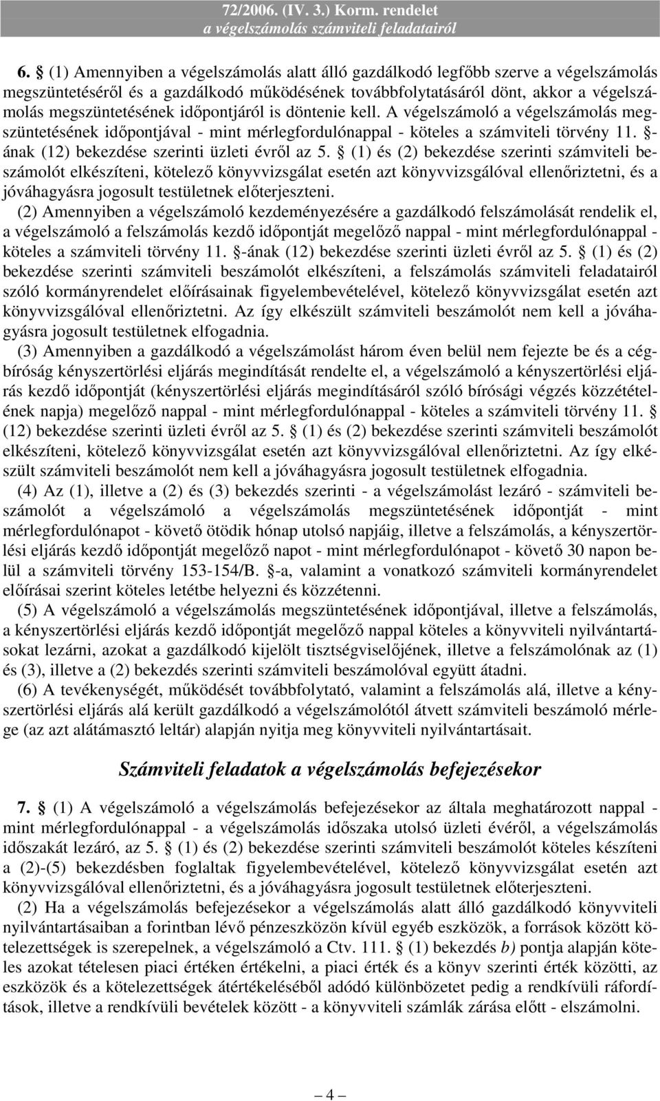 - ának (12) bekezdése szerinti üzleti évrıl az 5.