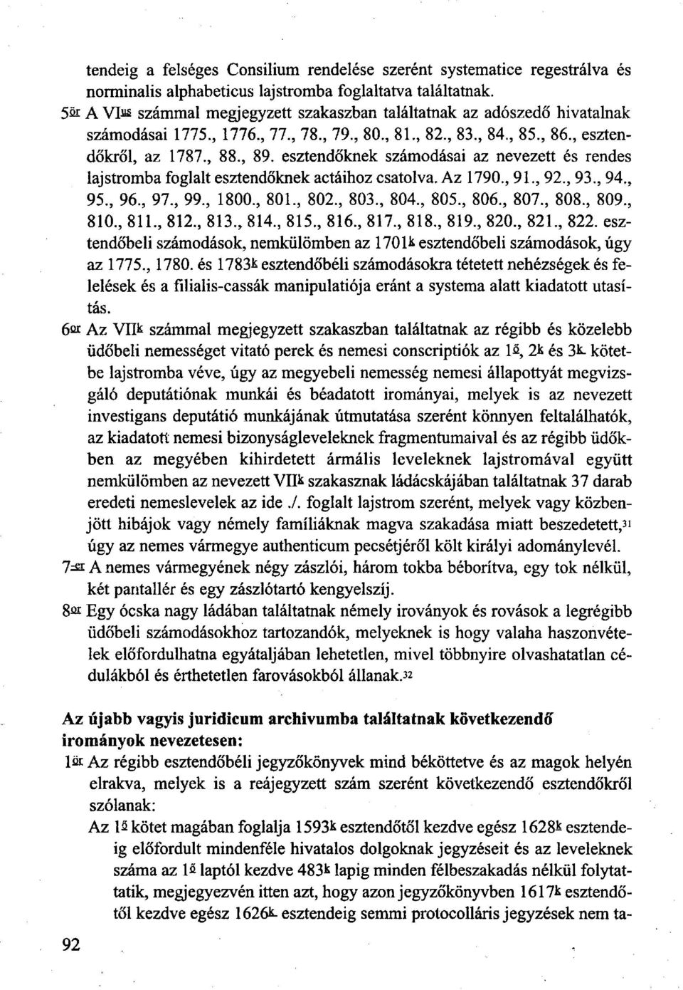 esztendőknek számodásai az nevezett és rendes lajstromba foglalt esztendőknek actáihoz csatolva. Az 1790., 91., 92., 93., 94., 95., 96.