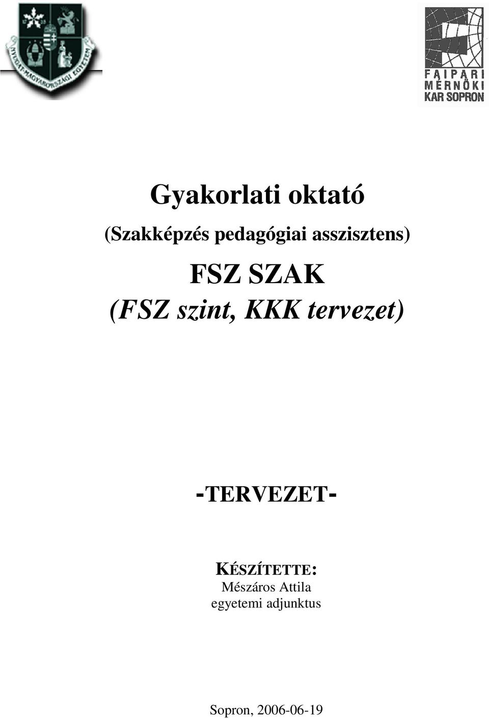 tervezet) -TERVEZET- KÉSZÍTETTE: Mészáros