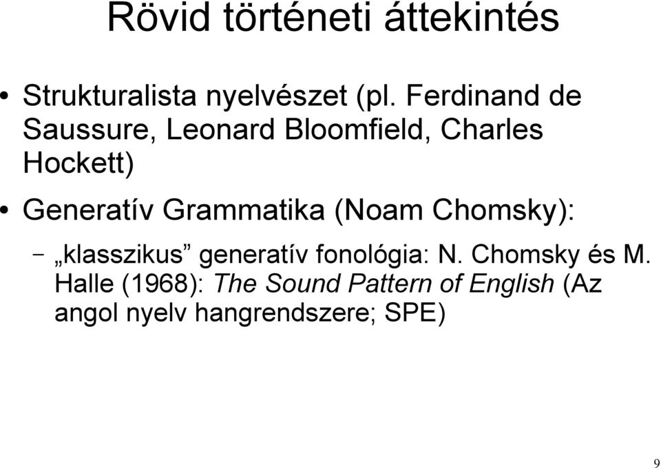 Grammatika (Noam Chomsky): klasszikus generatív fonológia: N.
