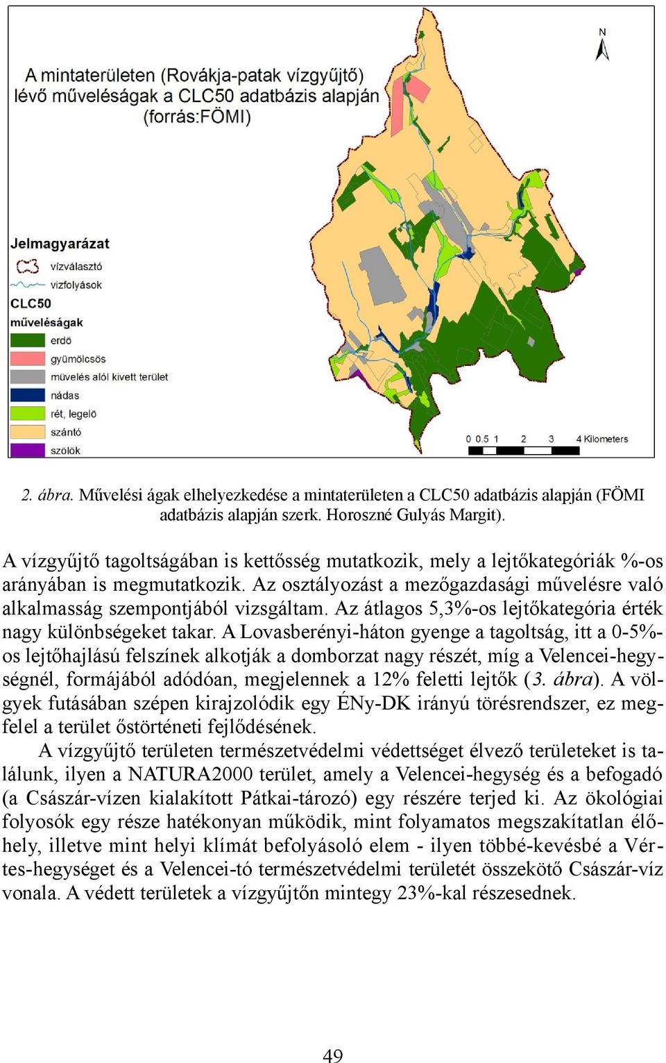 Az átlagos 5,3%-os lejtőkategória érték nagy különbségeket takar.