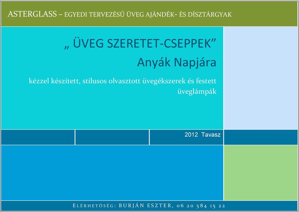 stílusos olvasztott üvegékszerek és festett üveglámpák 2012