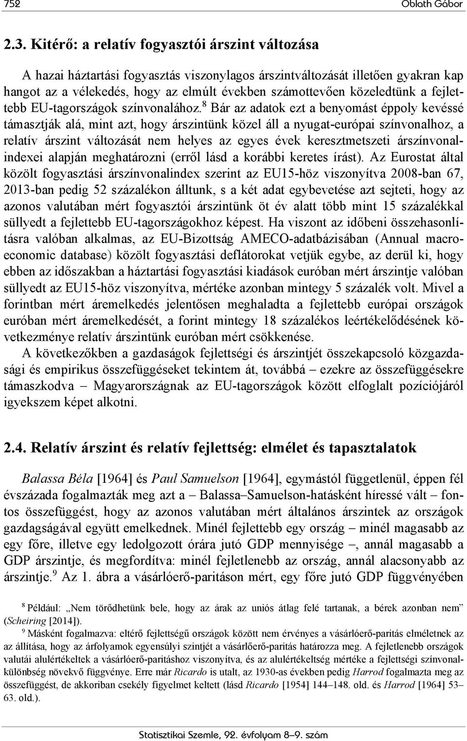 a fejlettebb EU-tagországok színvonalához.