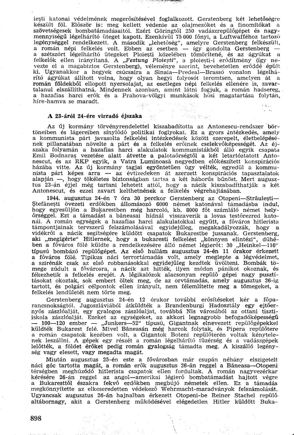 A második lehetőség", amelyre Gerstenberg felkészült, a román népi felkelés volt.